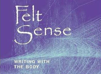 What is “Felt Sense” and Why Do We Need It?